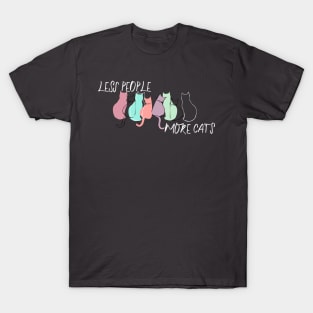 Less People, More Cats T-Shirt